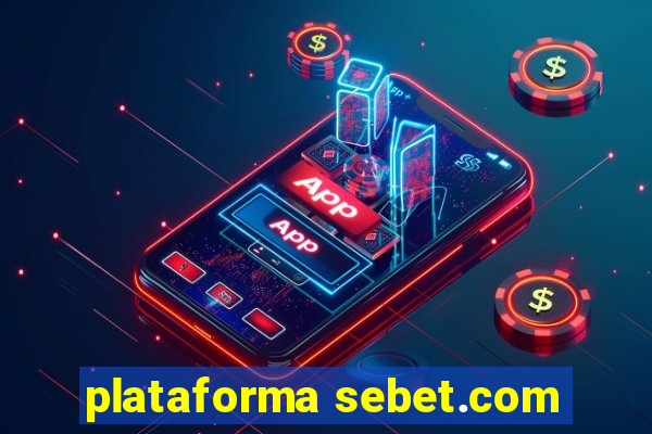 plataforma sebet.com